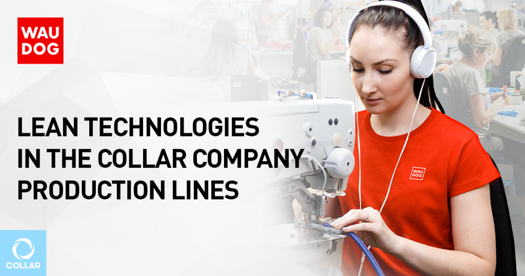 2.5 times more effective  LEAN manufacturing tools on in the COLLAR Company production lines